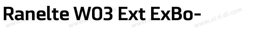 Ranelte W03 Ext ExBo字体转换 Ranelte W03 Ext ExBo字体转换